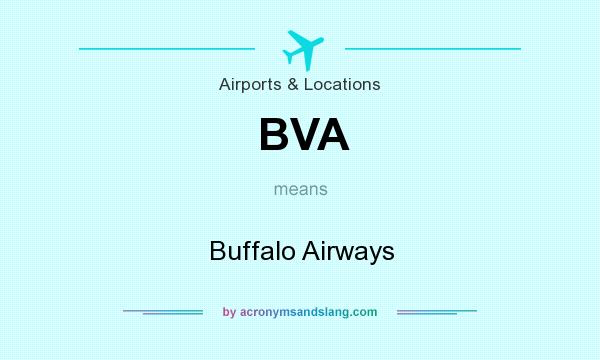 What does BVA mean? It stands for Buffalo Airways