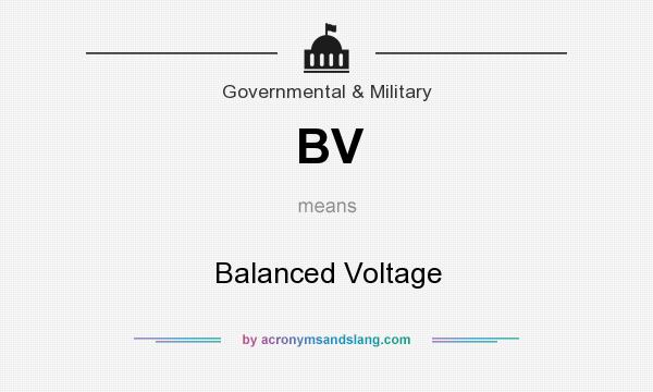 What does BV mean? It stands for Balanced Voltage