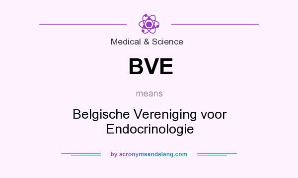 What does BVE mean? It stands for Belgische Vereniging voor Endocrinologie