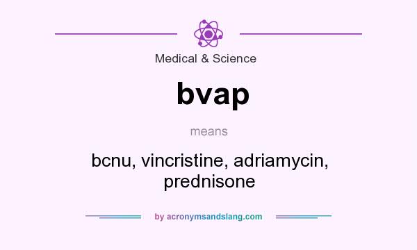 What does bvap mean? It stands for bcnu, vincristine, adriamycin, prednisone