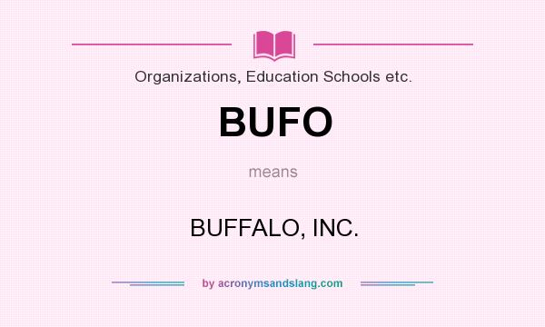 What does BUFO mean? It stands for BUFFALO, INC.