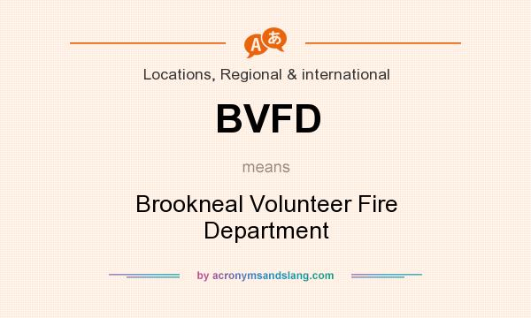 What does BVFD mean? It stands for Brookneal Volunteer Fire Department