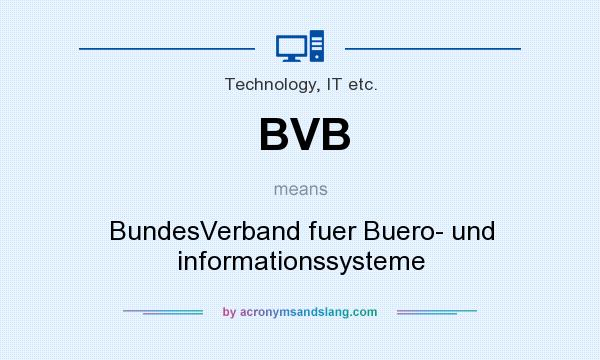 What does BVB mean? It stands for BundesVerband fuer Buero- und informationssysteme