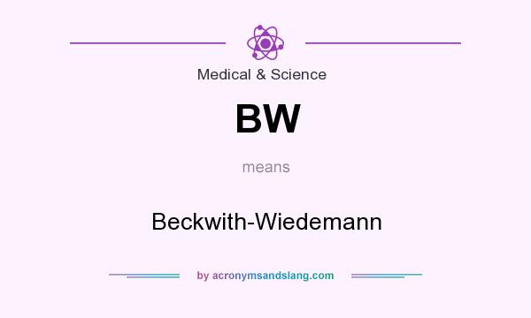 What does BW mean? It stands for Beckwith-Wiedemann