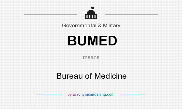 What does BUMED mean? It stands for Bureau of Medicine