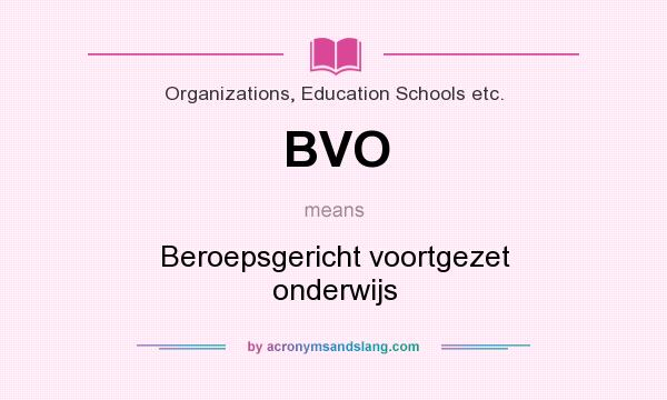 What does BVO mean? It stands for Beroepsgericht voortgezet onderwijs