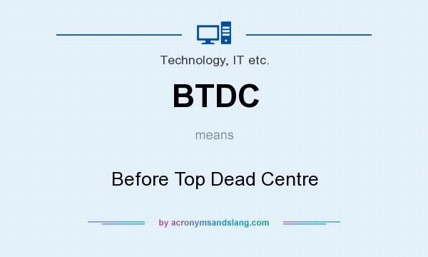 What does BTDC mean? It stands for Before Top Dead Centre