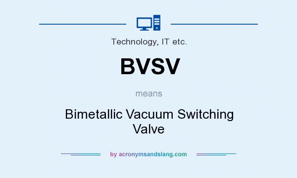 What does BVSV mean? It stands for Bimetallic Vacuum Switching Valve