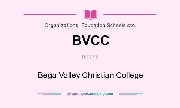 What does BVCC mean? It stands for Bega Valley Christian College