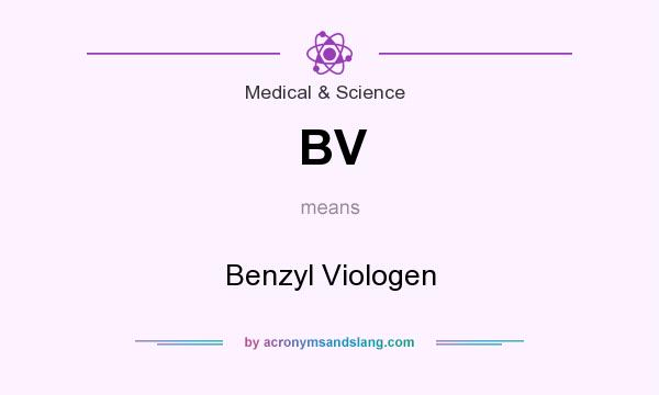 What does BV mean? It stands for Benzyl Viologen