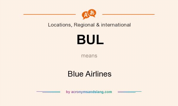 What does BUL mean? It stands for Blue Airlines
