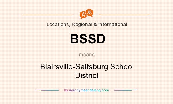 What does BSSD mean? It stands for Blairsville-Saltsburg School District