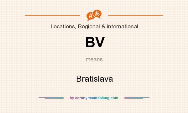 What does BV mean? It stands for Bratislava