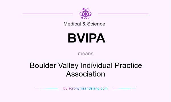 What does BVIPA mean? It stands for Boulder Valley Individual Practice Association