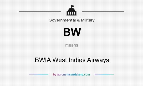 What does BW mean? It stands for BWIA West Indies Airways