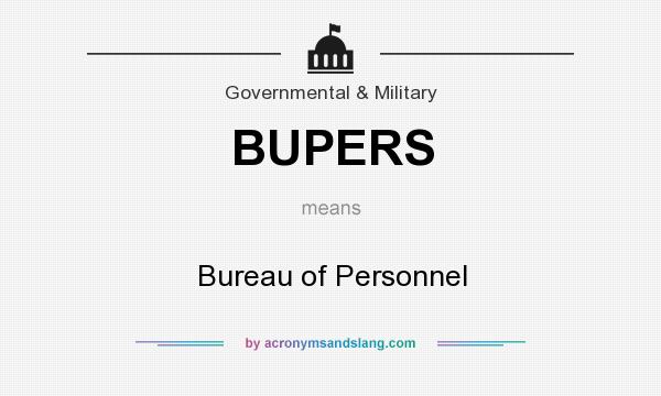 What does BUPERS mean? It stands for Bureau of Personnel