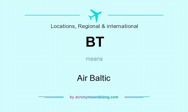 What does BT mean? It stands for Air Baltic