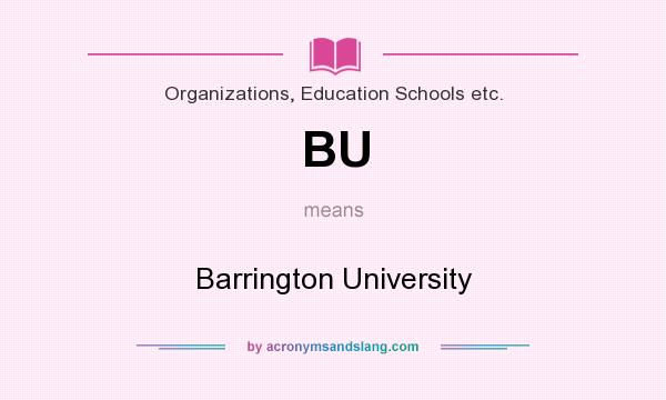 What does BU mean? It stands for Barrington University