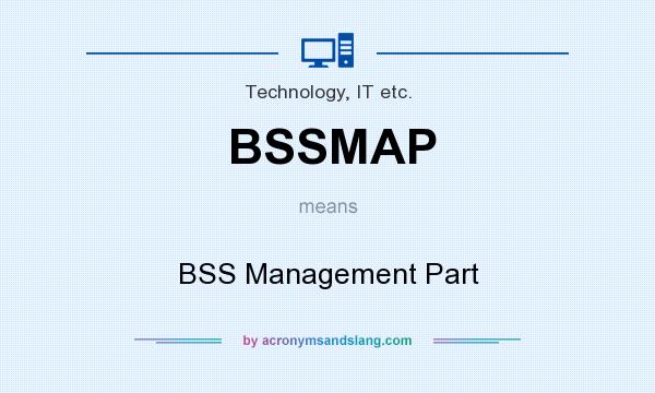 What does BSSMAP mean? It stands for BSS Management Part