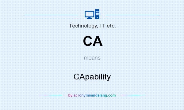 What does CA mean? It stands for CApability