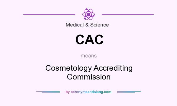 What does CAC mean? It stands for Cosmetology Accrediting Commission