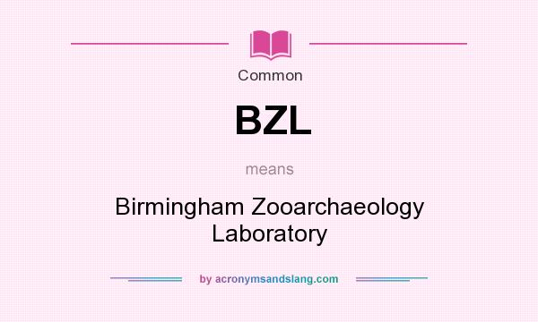 What does BZL mean? It stands for Birmingham Zooarchaeology Laboratory