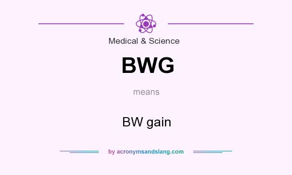 What does BWG mean? It stands for BW gain