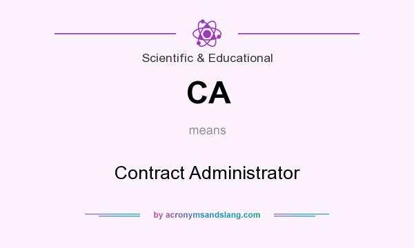 What does CA mean? It stands for Contract Administrator