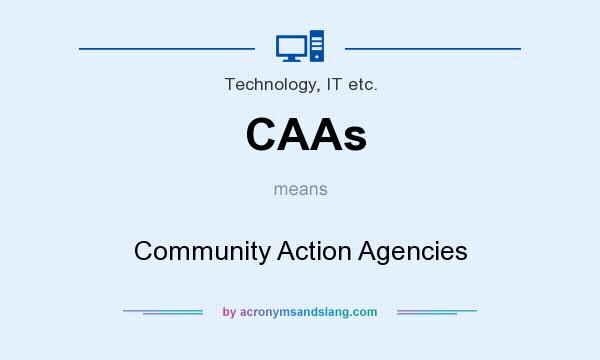 What does CAAs mean? It stands for Community Action Agencies