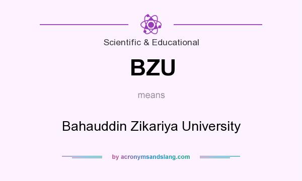 What does BZU mean? It stands for Bahauddin Zikariya University
