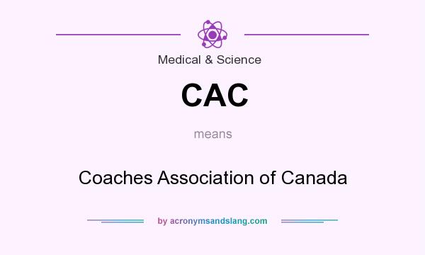What does CAC mean? It stands for Coaches Association of Canada