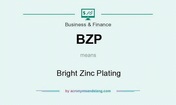 What does BZP mean? It stands for Bright Zinc Plating