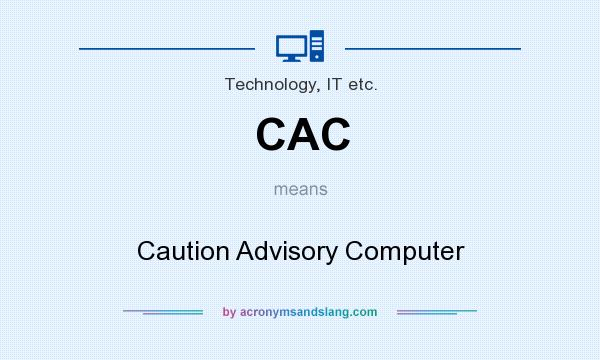 What does CAC mean? It stands for Caution Advisory Computer