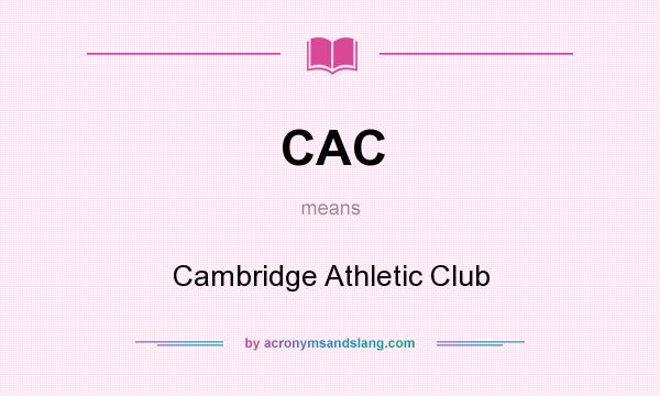 What does CAC mean? It stands for Cambridge Athletic Club