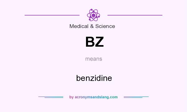 What does BZ mean? It stands for benzidine