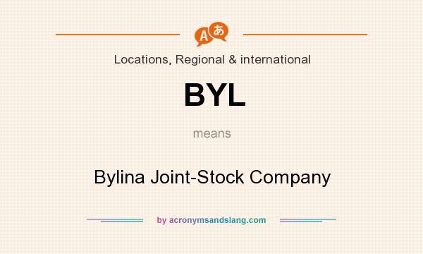 What does BYL mean? It stands for Bylina Joint-Stock Company