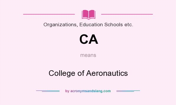 What does CA mean? It stands for College of Aeronautics
