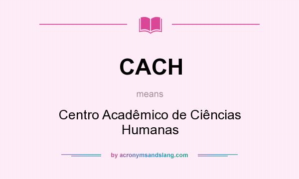What does CACH mean? It stands for Centro Acadêmico de Ciências Humanas