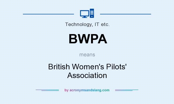 What does BWPA mean? It stands for British Women`s Pilots` Association