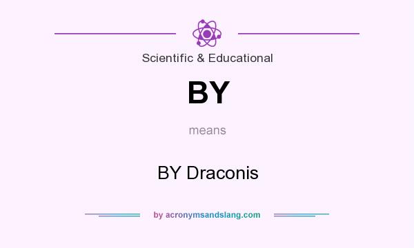 What does BY mean? It stands for BY Draconis