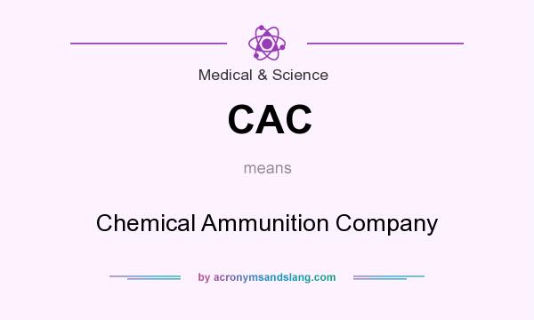 What does CAC mean? It stands for Chemical Ammunition Company