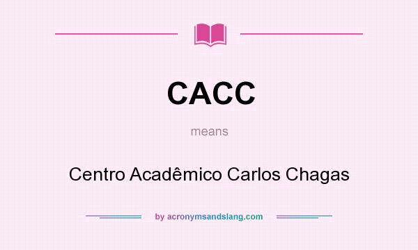 What does CACC mean? It stands for Centro Acadêmico Carlos Chagas
