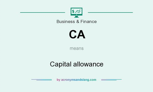 What does CA mean? It stands for Capital allowance