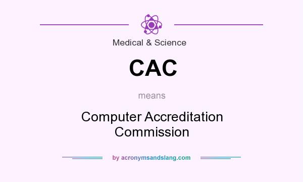 What does CAC mean? It stands for Computer Accreditation Commission