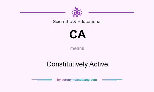 What does CA mean? It stands for Constitutively Active