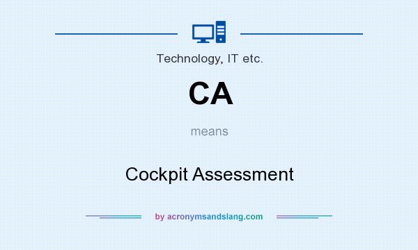 What does CA mean? It stands for Cockpit Assessment