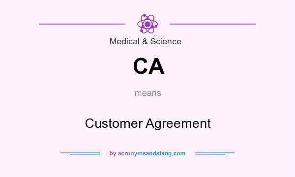 What does CA mean? It stands for Customer Agreement