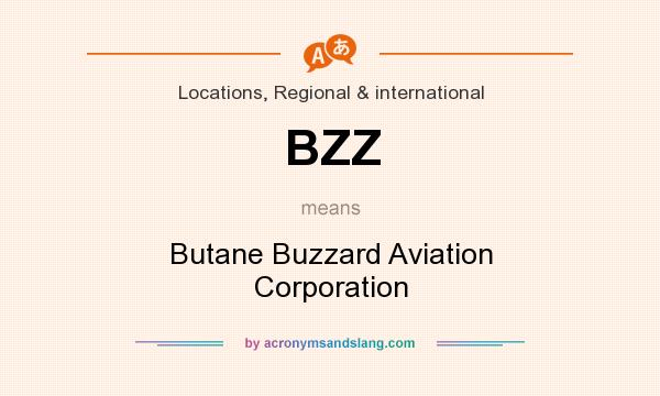 What does BZZ mean? It stands for Butane Buzzard Aviation Corporation