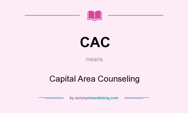 What does CAC mean? It stands for Capital Area Counseling