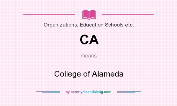 What does CA mean? It stands for College of Alameda